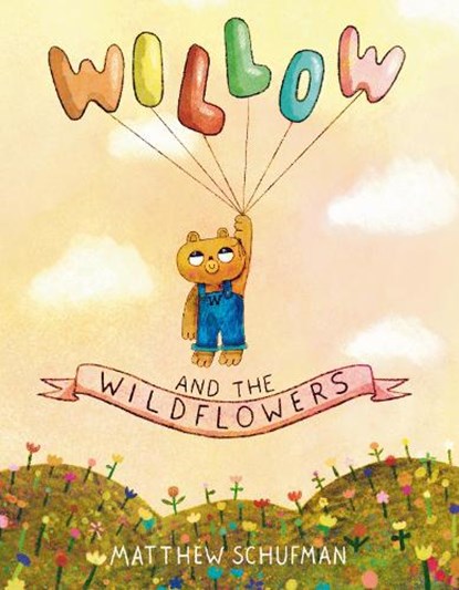 Willow and the Wildflowers, Matthew Schufman - Gebonden - 9780593648315