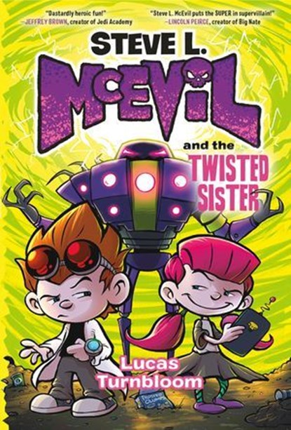 Steve L. McEvil and the Twisted Sister, Lucas Turnbloom - Ebook - 9780593649602