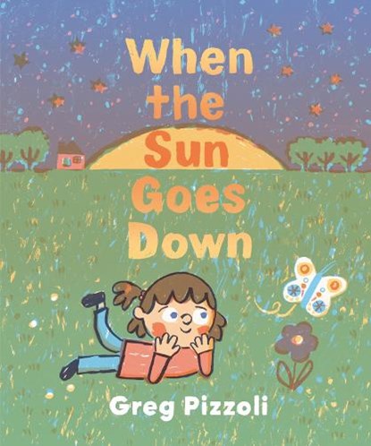 When the Sun Goes Down: A Bedtime Book, Greg Pizzoli - Gebonden - 9780593649817