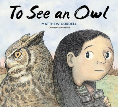To See an Owl, Matthew Cordell - Gebonden - 9780593649893