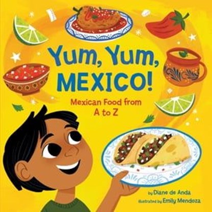 Yum, Yum, Mexico!, Diane de Anda - Ebook - 9780593650226