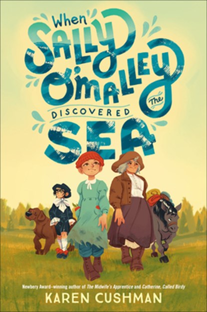 When Sally O'Malley Discovered the Sea, Karen Cushman - Gebonden - 9780593650585