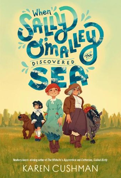 When Sally O'Malley Discovered the Sea, Karen Cushman - Paperback - 9780593650608