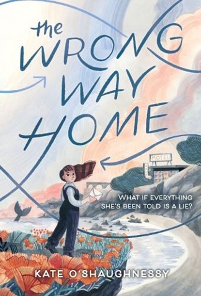 The Wrong Way Home, Kate O'Shaughnessy - Paperback - 9780593650769
