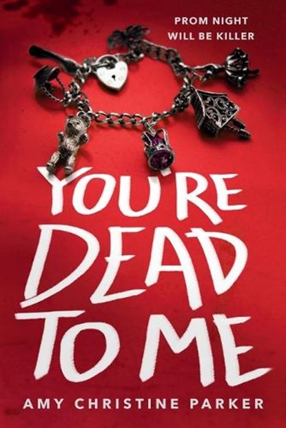 You're Dead to Me, Amy Christine Parker - Paperback - 9780593650936