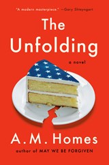 The Unfolding, A. M. Homes -  - 9780593653081