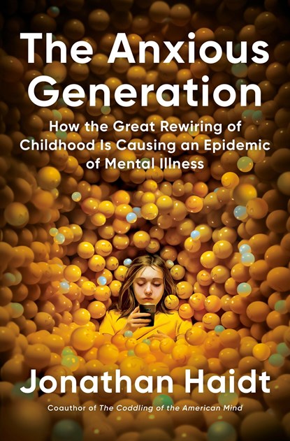 The Anxious Generation, Jonathan Haidt - Gebonden - 9780593655030