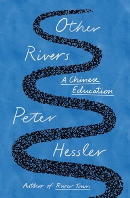 Other Rivers, Peter Hessler - Ebook - 9780593655344