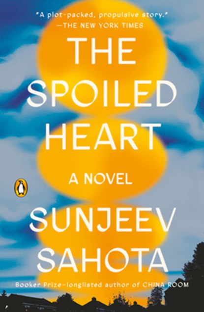 The Spoiled Heart, Sunjeev Sahota - Paperback - 9780593656006