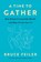 A Time to Gather, Bruce Feiler - Gebonden - 9780593656433