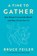 A Time to Gather, Bruce Feiler - Gebonden - 9780593656433