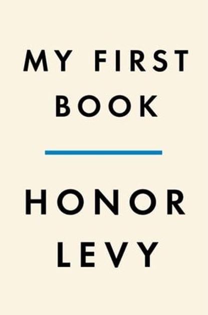 My First Book, Honor Levy - Ebook - 9780593656549
