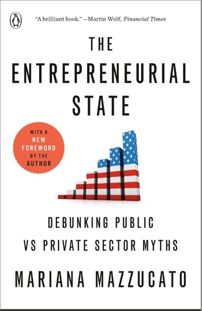 The Entrepreneurial State, Mariana Mazzucato - Paperback - 9780593656938