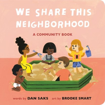 We Share This Neighborhood, Dan Saks - Gebonden - 9780593658277