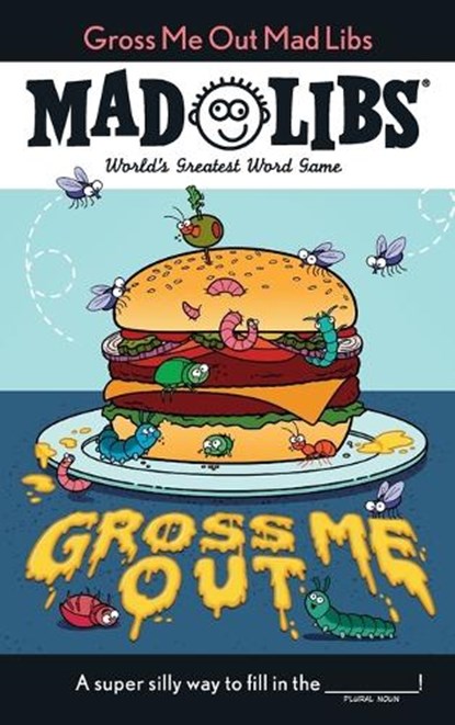 Gross Me Out Mad Libs: World's Greatest Word Game, Gabriella Degennaro - Paperback - 9780593658369