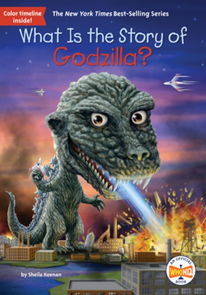 What Is the Story of Godzilla?, Sheila Keenan - Paperback - 9780593658482