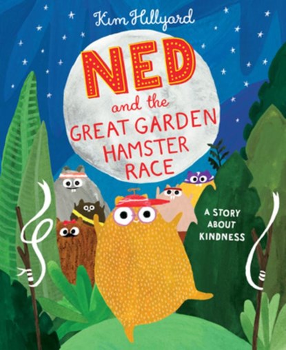 Ned and the Great Garden Hamster Race: A Story about Kindness, Kim Hillyard - Gebonden - 9780593659045
