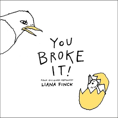 You Broke It!, Liana Finck - Gebonden - 9780593660409