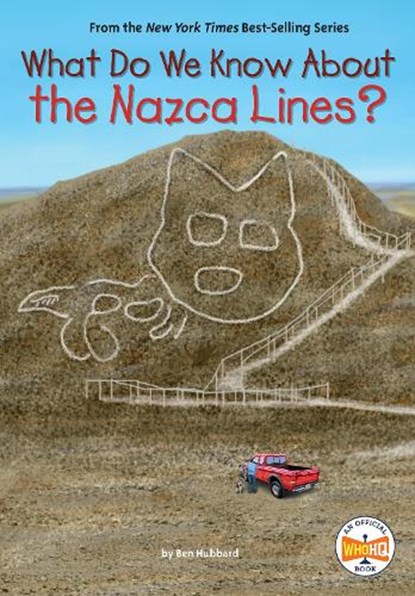 What Do We Know about the Nazca Lines?, Ben Hubbard - Gebonden - 9780593662540