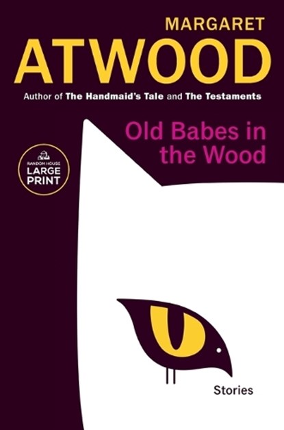 Old Babes in the Wood, Margaret Atwood - Paperback - 9780593677940