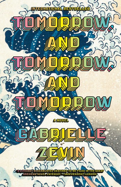 Tomorrow, and Tomorrow, and Tomorrow, Gabrielle Zevin - Paperback - 9780593686652