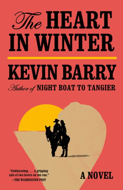 The Heart in Winter, Kevin Barry - Paperback - 9780593687383