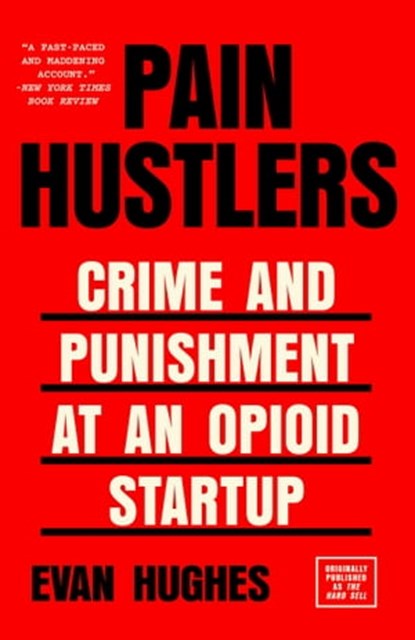 Pain Hustlers, Evan Hughes - Ebook - 9780593687550
