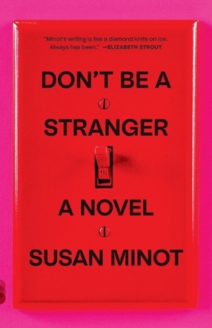 Don't Be a Stranger, Susan Minot - Paperback - 9780593688489