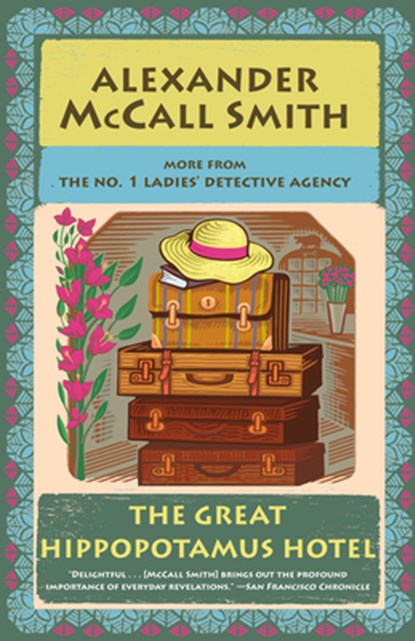 The Great Hippopotamus Hotel: No. 1 Ladies' Detective Agency (25), Alexander McCall Smith - Paperback - 9780593688762