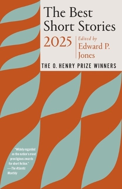 The Best Short Stories 2025, Edward P. Jones ; Jenny Minton Quigley - Paperback - 9780593689608