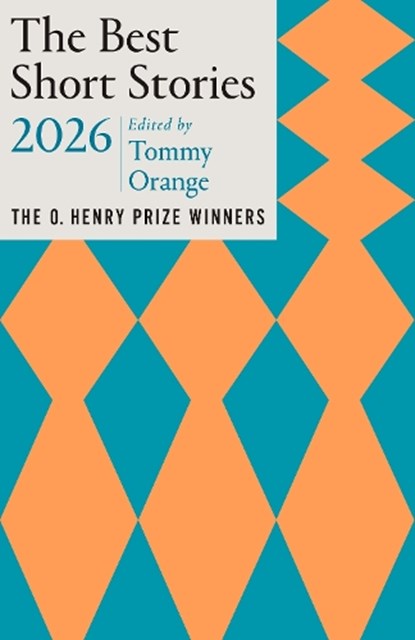 The Best Short Stories 2026, Tommy Orange ; Jennifer Minton Quigley - Paperback - 9780593689622