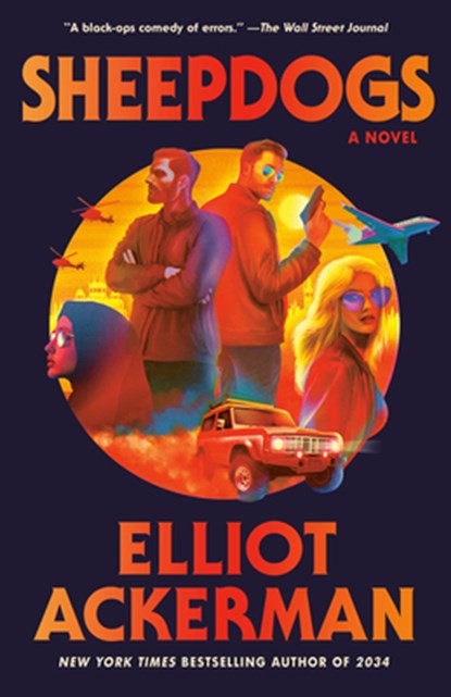 Sheepdogs, Elliot Ackerman - Paperback - 9780593689776
