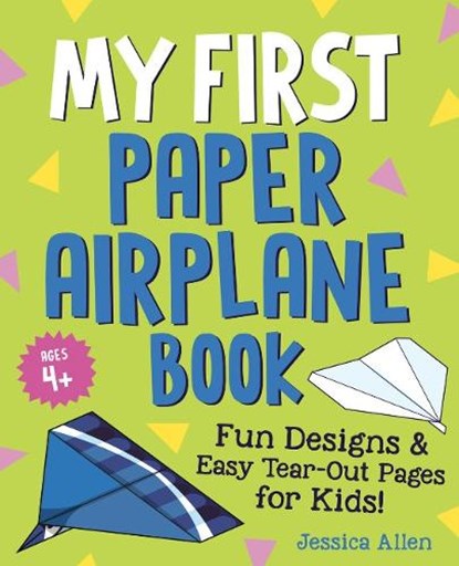 My First Paper Airplane Book, Jessica (Jessica Allen) Allen - Paperback - 9780593690383