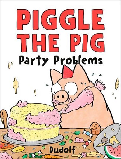 Piggle the Pig: Party Problems, Dudolf - Gebonden - 9780593691649