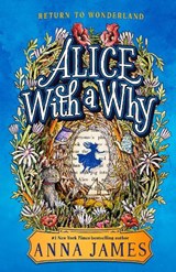 Alice with a Why - Anna James - 9780593691991