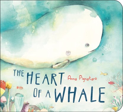 The Heart of a Whale, Anna Pignataro - Gebonden - 9780593692608