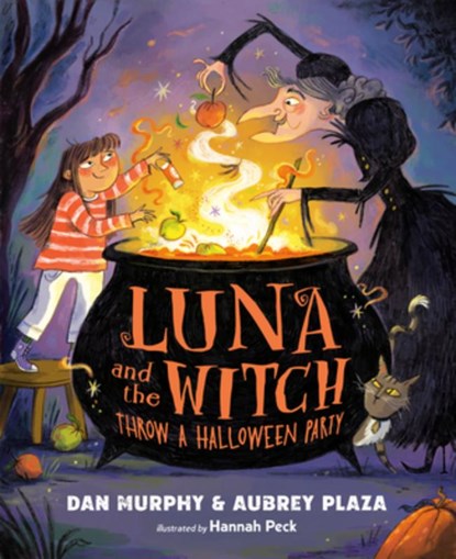 Luna and the Witch Throw a Halloween Party, Aubrey Plaza ; Dan Murphy - Gebonden - 9780593693018