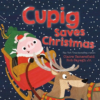 Cupig Saves Christmas, Claire Tattersfield - Gebonden - 9780593693452