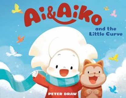 Ai & Aiko and the Little Curve, Peter Draw - Ebook - 9780593694510
