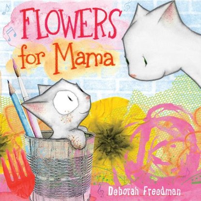Flowers for Mama, Deborah Freedman - Gebonden - 9780593695494