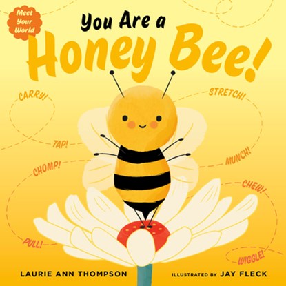 You Are a Honey Bee!, Laurie Ann Thompson - Gebonden - 9780593695890