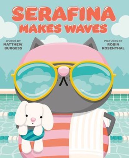 Serafina Makes Waves, Matthew Burgess - Ebook - 9780593699645