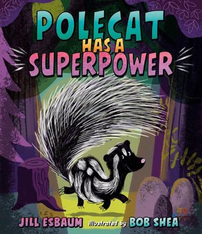 Polecat Has a Superpower, Jill Esbaum - Gebonden - 9780593699997