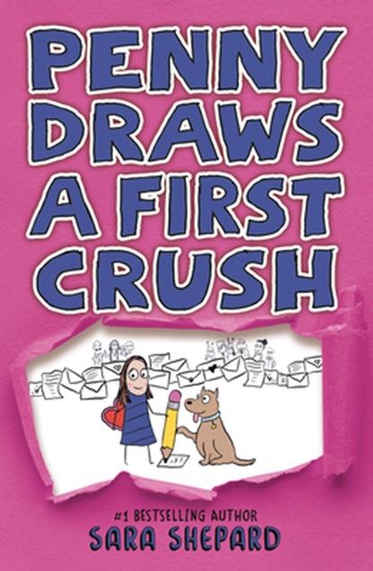 Penny Draws a First Crush, Sara Shepard - Paperback - 9780593700365