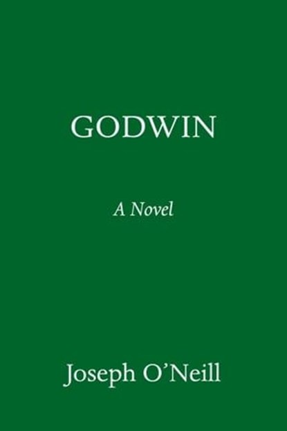 Godwin, Joseph O'Neill - Ebook - 9780593701331