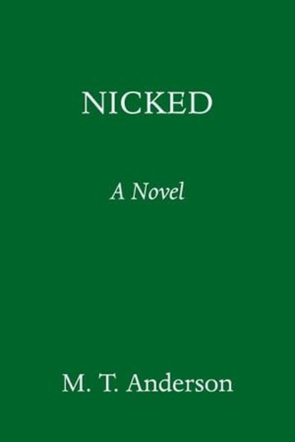 Nicked, M. T. Anderson - Ebook - 9780593701614