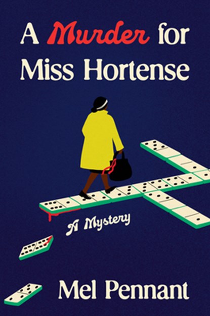 A Murder for Miss Hortense: A Mystery, Mel Pennant - Gebonden - 9780593701621