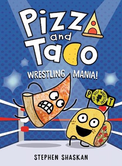 Pizza and Taco: Wrestling Mania!: (A Graphic Novel), Stephen Shaskan - Gebonden - 9780593703472