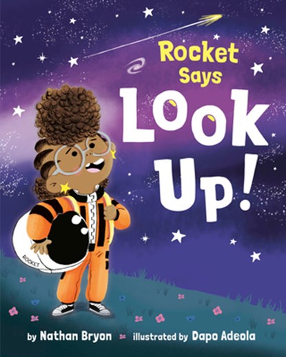 Rocket Says Look Up!, Nathan Bryon - Paperback - 9780593703526