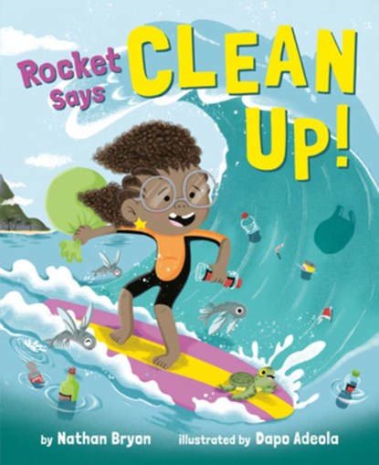 Rocket Says Clean Up!, Nathan Bryon - Paperback - 9780593703847